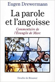 La Parole et l'angoisse : Commentaire de l'Evangile de Marc